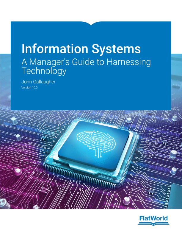 Information Systems: A Manager's Guide to Harnessing Technology Version 10.0 By John Gallaugher