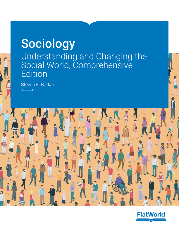 Sociology: Understanding and Changing the Social World, Comprehensive Edition Version 4.0 By Steven E. Barkan