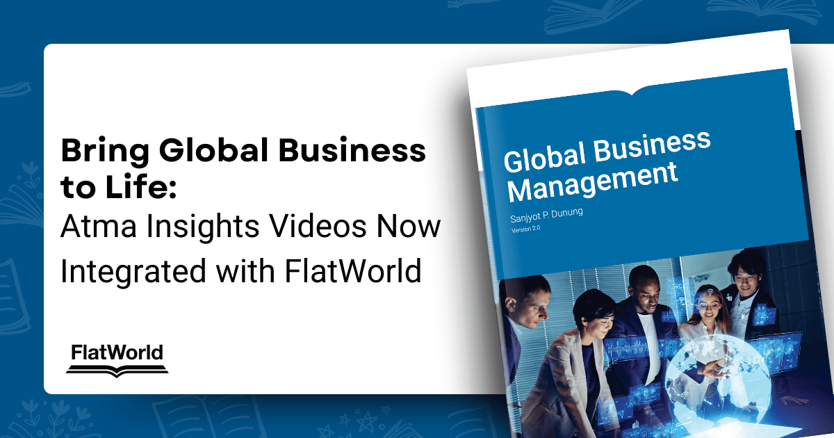 Bring Global Business to Life: Atma Insights Videos Now Integrated with FlatWorld