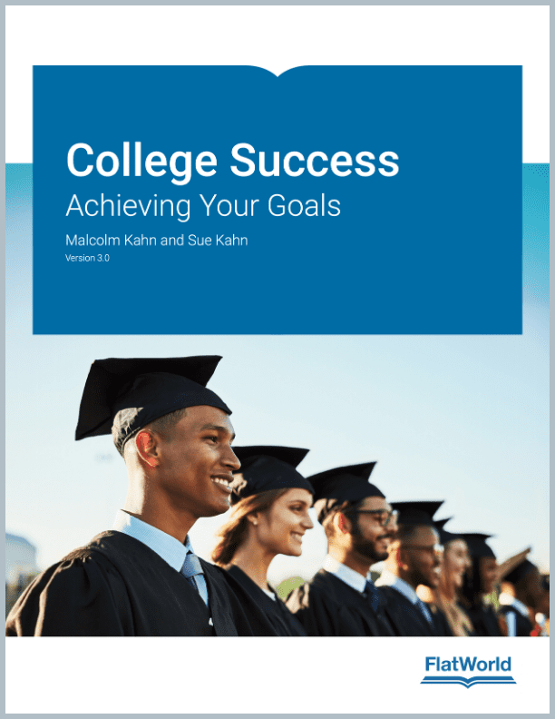 College Success: Achieving Your Goals Version 3.0 - By Malcolm Kahn and Sue Kahn