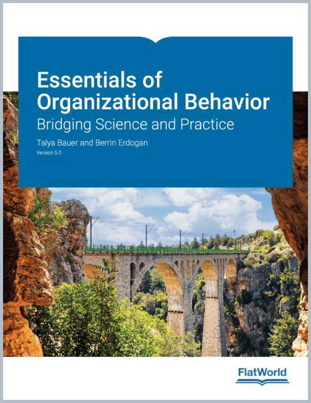 Essentials of Organizational Behavior: Bridging Science and Practice Version 5.0 - By Talya Bauer and Berrin Erdogan